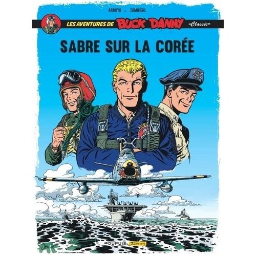 Les Aventures De Buck Danny "Classic - Tome 1 - Sabre Sur La Corée