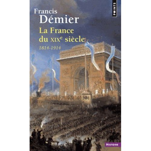La France Du Xixe Siècle - 1814-1914