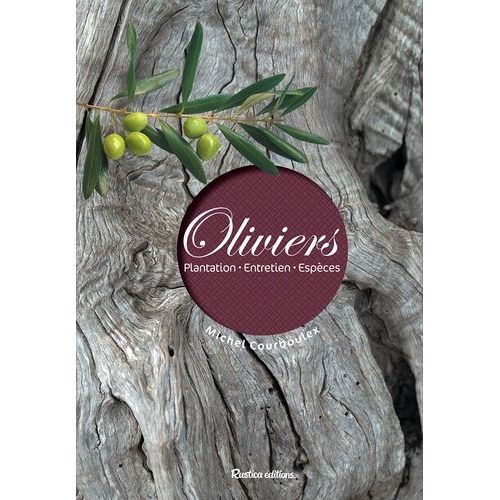Oliviers - Plantation - Entretiens - Espèces