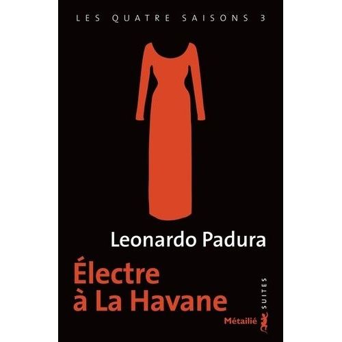 Les Quatre Saisons - Tome 3 - Electre À La Havane