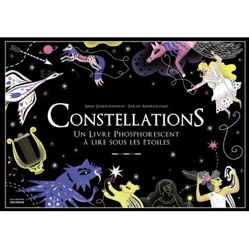 Constellations - Un Livre Phosphorescent À Lire Sous Les Étoiles