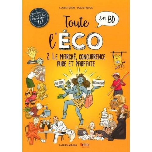 Toute L'éco En Bd - Tome 2 - Le Marché, Concurrence Pure Et Parfaite