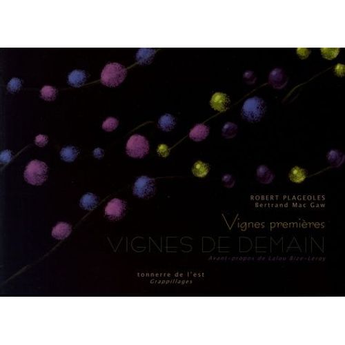 Vignes Premières, Vignes De Demain