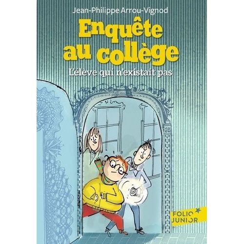 Enquête Au Collège - Tome 8 - L'élève Qui N'existait Pas