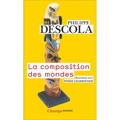 La Composition Des Mondes - Entretiens Avec Pierre Charbonnier