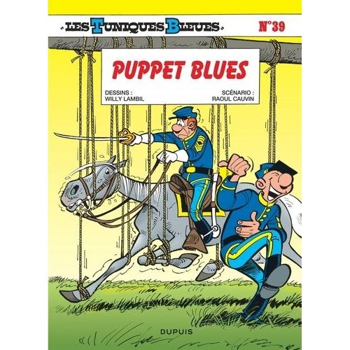 Les Tuniques Bleues - Tome 39 - Puppet Blues