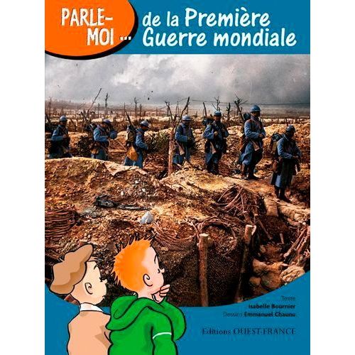 Parle-Moi De La Premiere Guerre Mondiale