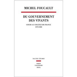 Du Gouvernement Des Vivants - Cours Au Collège De France (1979-1980)
