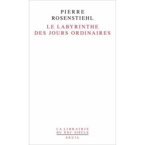 Le Labyrinthe Des Jours Ordinaires