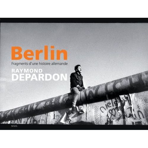 Berlin - Fragments D'une Histoire Allemande