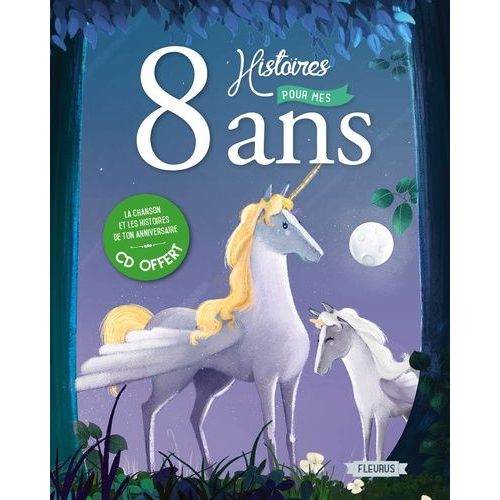 8 Histoires Pour Mes 8 Ans (1 Cd Audio)