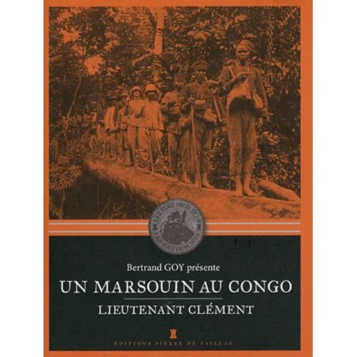 Un Marsoin Au Congo - Lieutenant Clément