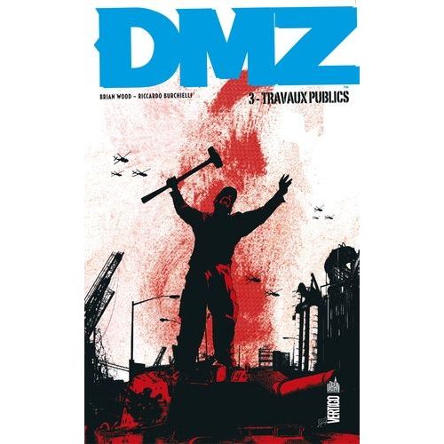 Dmz - Tome 3 - Travaux Publics
