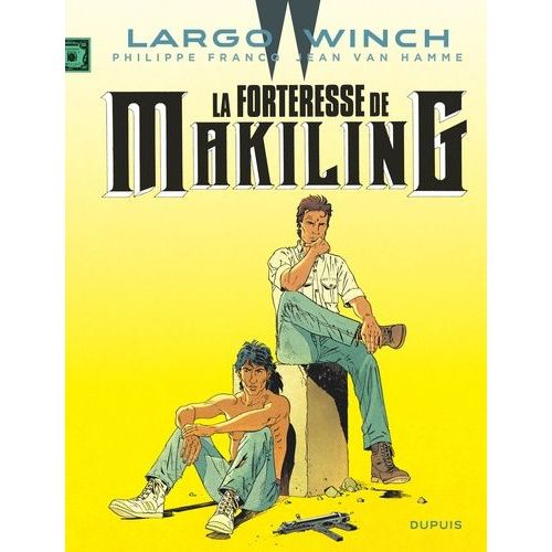 Largo Winch - Tome 7 - La Forteresse De Makiling