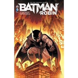 Batman & Robin - Tome 3 - Batman Impossible