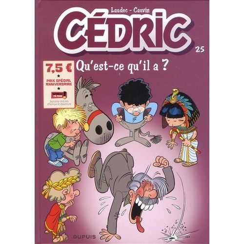 Cédric - Tome 25 - Qu'est-Ce Qu'il A ?