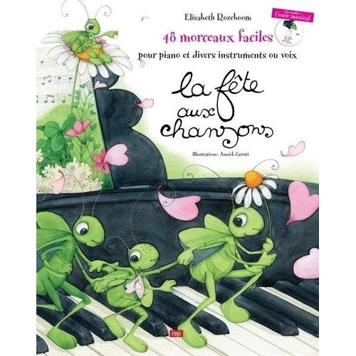 La Fête Aux Chansons - 48 Morceaux Faciles Pour Piano Et Divers Instruments Ou Voix (1 Cd Audio)