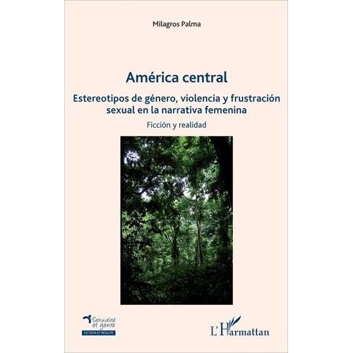 América Central - Estereotipos De Género, Violencia Y Frustracion Sexual En La Narrative Femenina