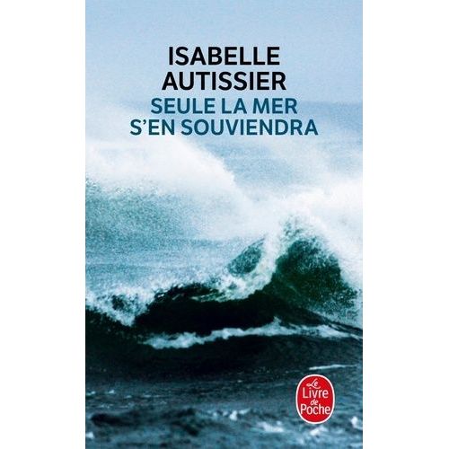 Seule La Mer S'en Souviendra