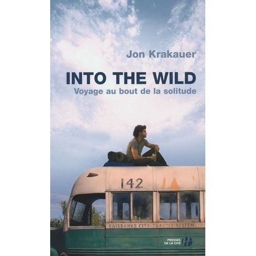 Voyage Au Bout De La Solitude - Into The Wild
