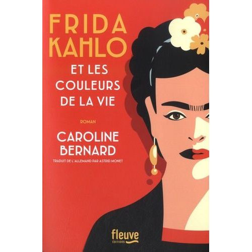 Frida Kahlo Et Les Couleurs De La Vie