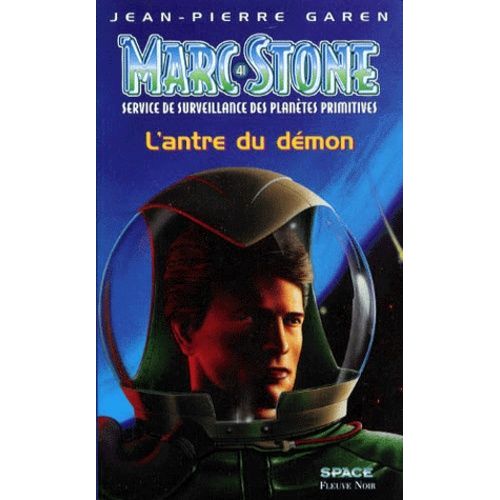 Marc Stone Numero 41 : L'antre Du Demon - Service De Surveillance Des Planetes Primitives