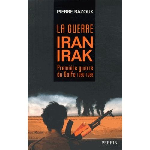 La Guerre Iran-Irak (1980-1988) - Première Guerre Du Golfe