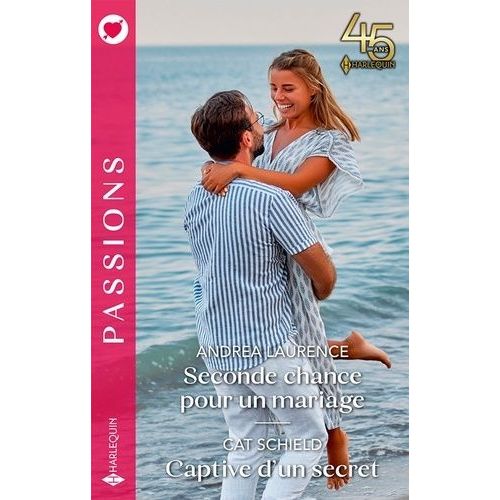 Seconde Chance Pour Un Mariage - Captive D'un Secret