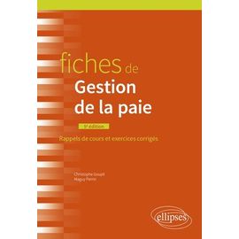 Fiches De La Gestion De La Paie - Rappels De Cours Et Exercices Corrigés