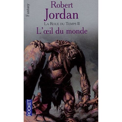 La Roue Du Temps - Tome 2 - L'oeil Du Monde