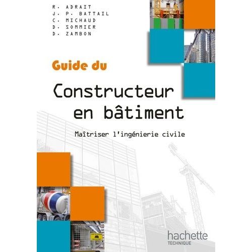 Guide Du Constructeur En Bâtiment - Maîtriser L'ingénierie Civile
