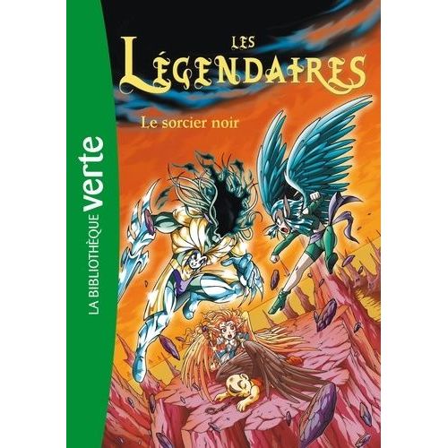 Les Légendaires - Tome 4 - Le Sorcier Noir