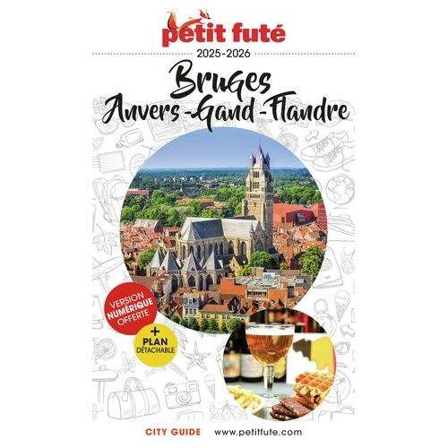 Petit Futé Bruges - Anvers - Gand - Flandres (1 Plan Détachable)