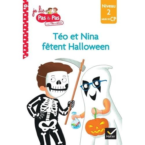 Je Lis Pas À Pas Avec Téo Et Nina - Tome 46 - Téo Et Nina Fêtent Halloween - Niveau 2 Milieu De Cp