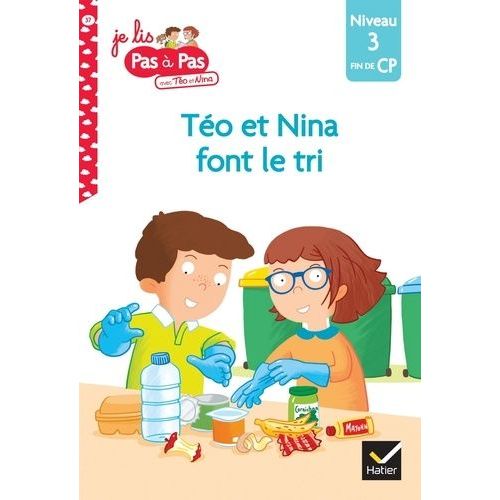 Je Lis Pas À Pas Avec Téo Et Nina - Tome 37 - Téo Et Nina Font Le Tri - Niveau 3 Fin De Cp