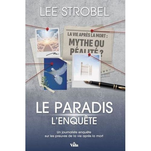 Le Paradis, L'enquête - Un Journaliste Enquête Sur Les Preuves De La Vie Après La Mort