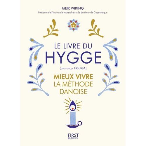Le Livre Du Hygge - Mieux Vivre : La Méthode Danoise