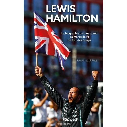 Lewis Hamilton - La Biographie Du Plus Grand Palmarès De F1 De Tous Les Temps