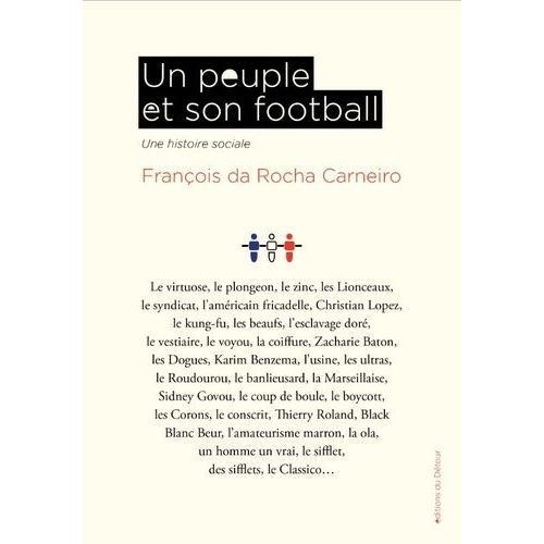 Un Peuple Et Son Football - Une Histoire Sociale