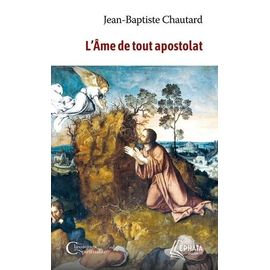 L'âme De Tout Apostolat
