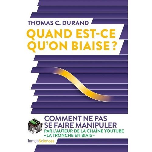 Quand Est-Ce Qu'on Biaise ?