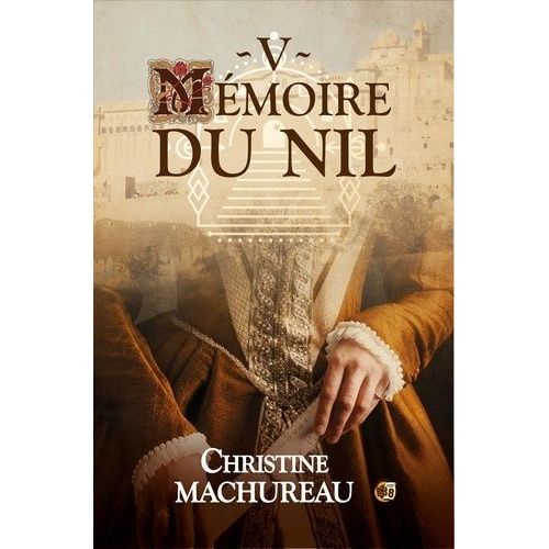 Mémoire - Tome 5 - Mémoire Du Nil