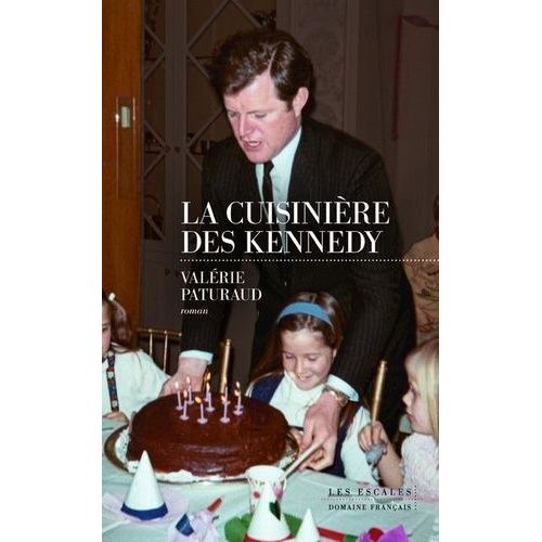 La Cuisinière Des Kennedy