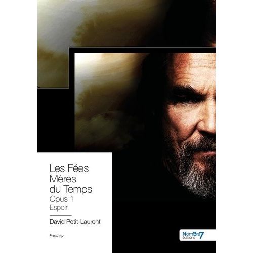 Les Fées Mères Du Temps - Opus 1 - Espoir