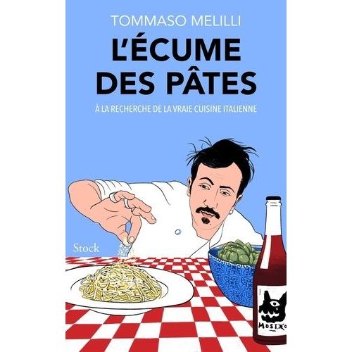 L'écume Des Pâtes - A La Recherche La Vraie Cuisine Italienne