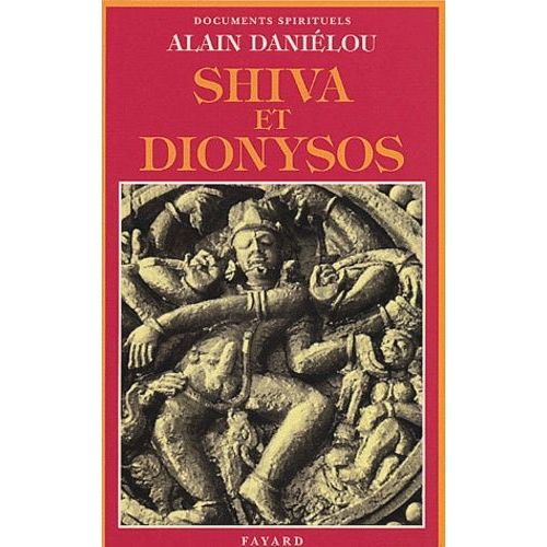 Shiva Et Dionysos - La Religion Et La Nature Et De L'eros