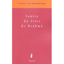 Soûtra Du Filet De Brahmâ