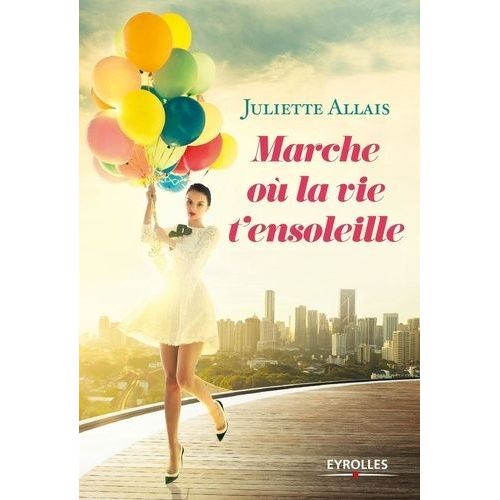 Marche Où La Vie T'ensoleille