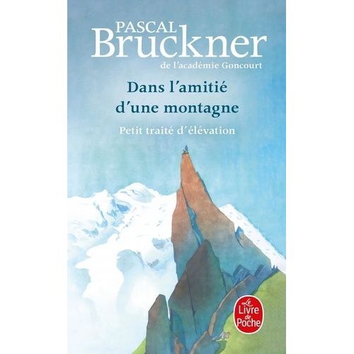Dans L'amitié D'une Montagne - Petit Traité D'élévation