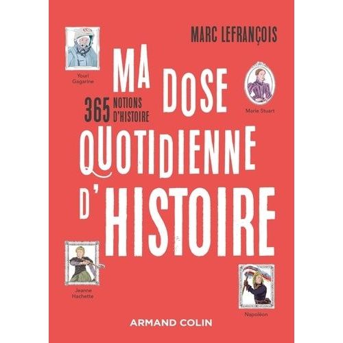 Ma Dose Quotidienne D'histoire - 365 Notions D'histoire